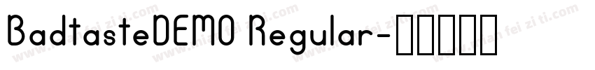 BadtasteDEMO Regular字体转换